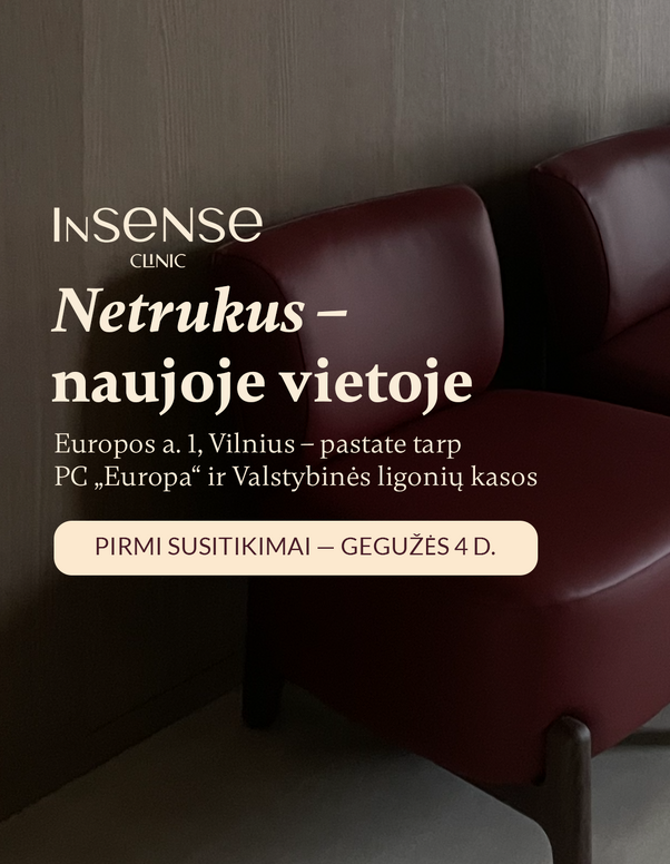 Nuo gegužės 4 d. „InSense Clinic“ Vilniuje nauju adresu